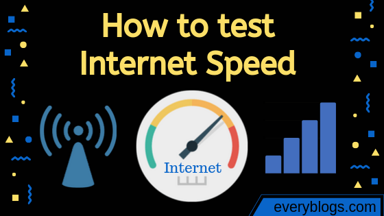 इंटरनेट स्पीड का परीक्षण कैसे करें (How to test internet speed online)